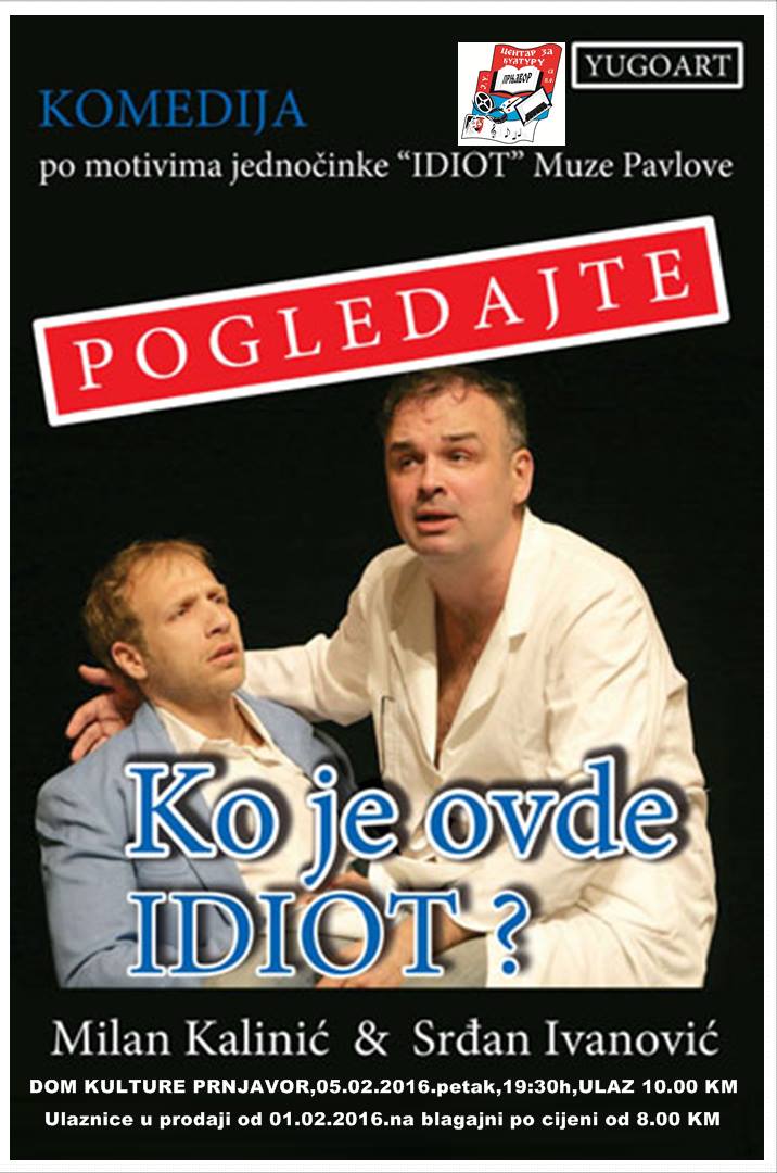 predstava ko je ovde idiot plakat